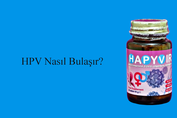 HPV Nasıl Bulaşır?